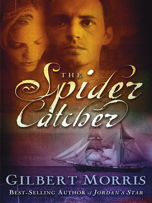 Title details for The Spider Catcher by Gilbert Morris - Available